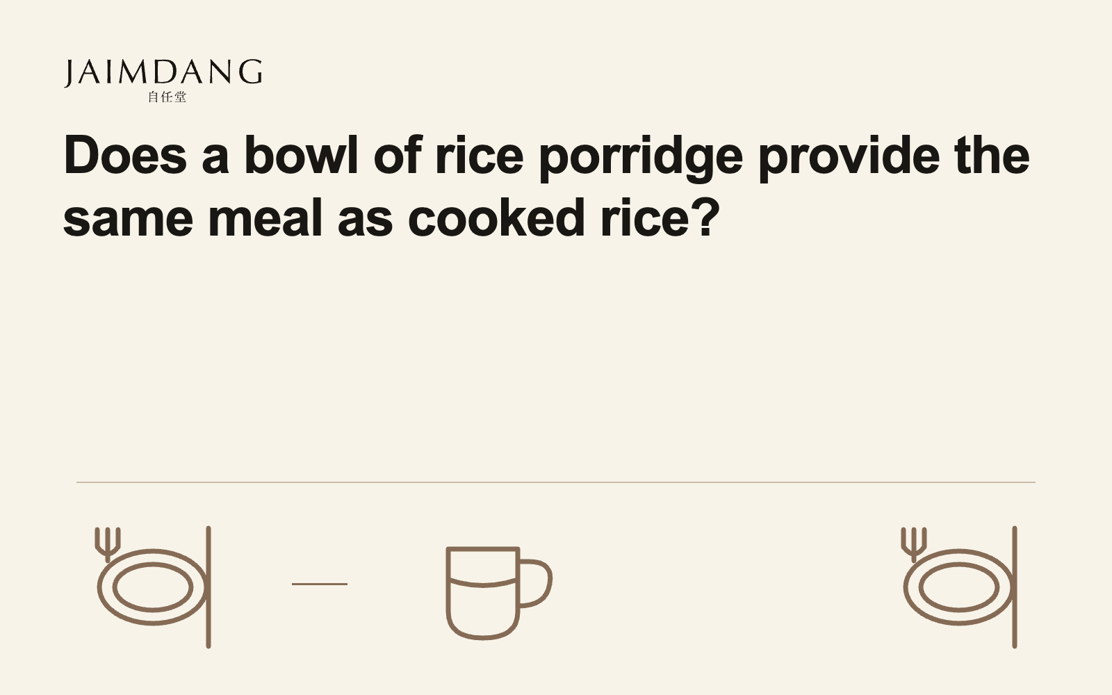 Does a bowl of rice porridge provide the same meal as cooked rice?
